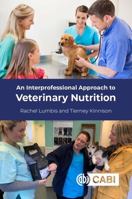 An Interprofessional Approach to Veterinary Nutrition, Paperback / softback Book