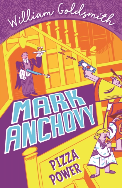 Mark Anchovy: Pizza Power (Mark Anchovy 3), EPUB eBook