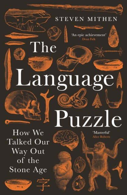 The Language Puzzle : How We Talked Our Way Out of the Stone Age, Hardback Book