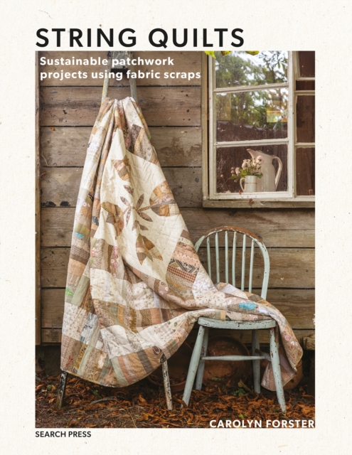 String Quilts : Sustainable patchwork projects using fabric scraps, PDF eBook