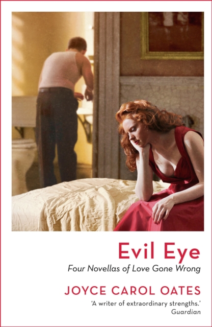 Evil Eye : Four Novellas of Love Gone Wrong, Paperback / softback Book