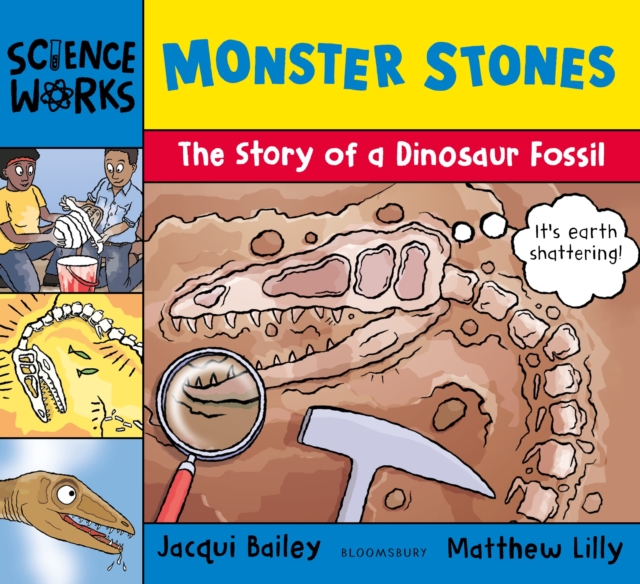 Monster Stones : The Story of a Dinosaur Fossil, Paperback / softback Book