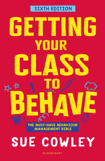 Getting Your Class to Behave : The must-have behaviour management bible, PDF eBook