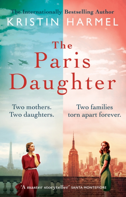 The Paris Daughter : Two mothers. Two daughters. Two families torn apart, Paperback / softback Book