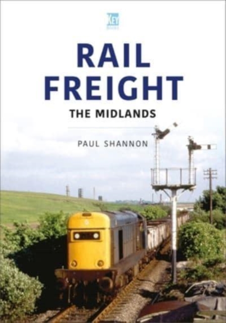 Rail Freight: The Midlands, Paperback / softback Book