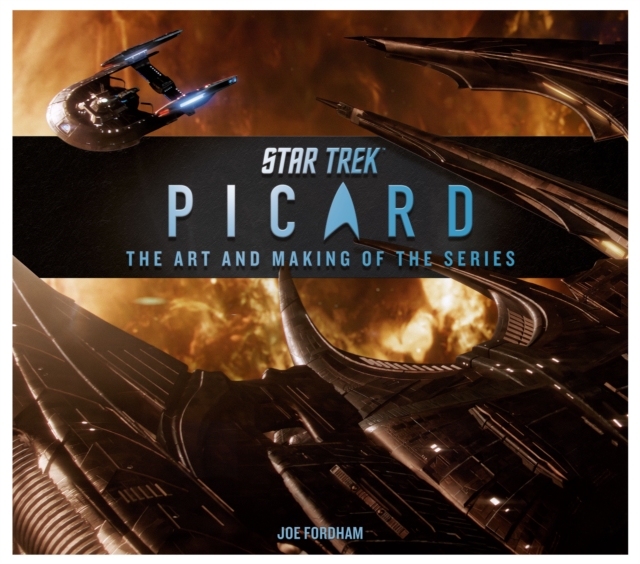 Star Trek: Picard: The Art and Making of the Series, Hardback Book
