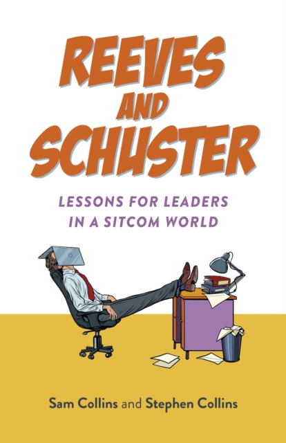 Reeves and Schuster : Lessons for Leaders in a Sitcom World, EPUB eBook