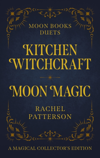 Moon Books Duets - Kitchen Witchcraft & Moon Magic : Collector's Edition, Hardback Book