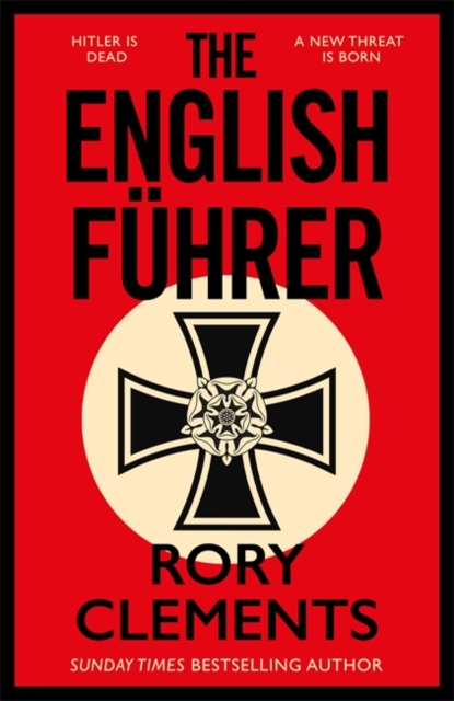The English Fuhrer : The gripping spy thriller from the bestselling author of THE MAN IN THE BUNKER, Hardback Book