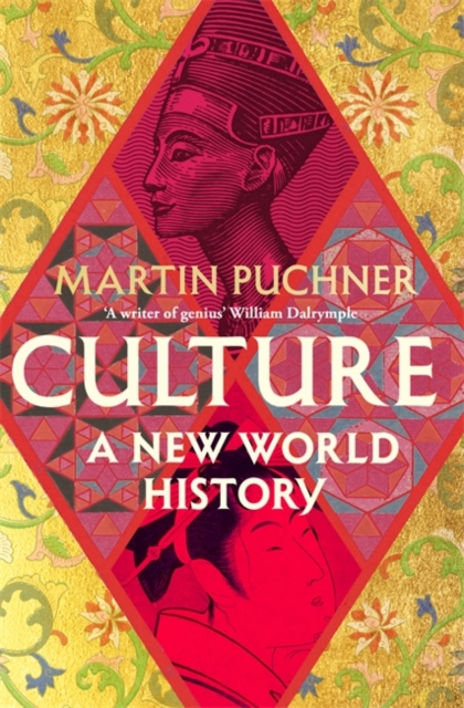 Culture : The surprising connections and influences between civilisations. ‘Genius' - William Dalrymple, Hardback Book