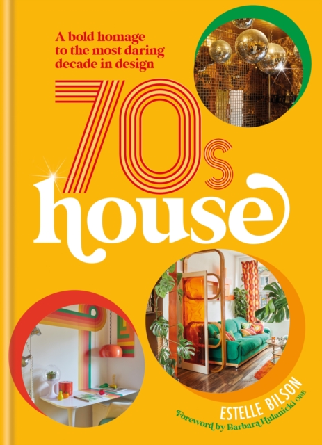 70s House : A bold homage to the most daring decade in design, EPUB eBook