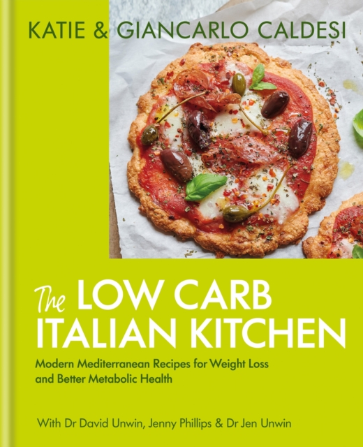 The Low Carb Italian Kitchen : Modern Mediterranean Recipes for Weight Loss and Better Health, EPUB eBook