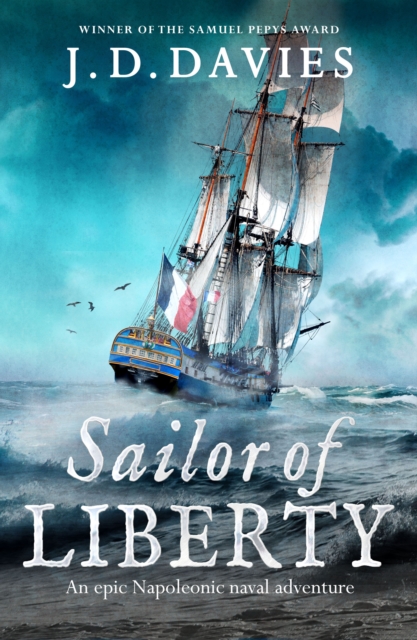 Sailor of Liberty : 'Rivals the immortal Patrick O'Brian' Angus Donald, EPUB eBook