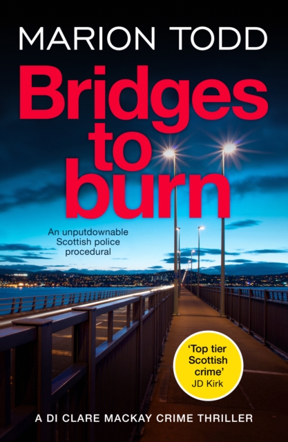 Bridges to Burn : An unputdownable Scottish police procedural, EPUB eBook