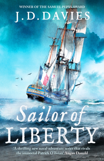 Sailor of Liberty : 'Rivals the immortal Patrick O'Brian' Angus Donald, Paperback / softback Book
