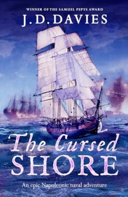 The Cursed Shore : An epic Napoleonic naval adventure, Paperback / softback Book