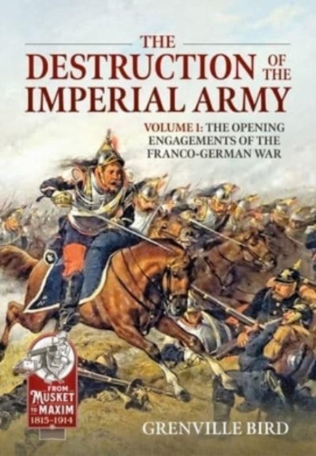 The Destruction of the Imperial Army Volume 2 : The Battles Around Metz 1870, Paperback / softback Book