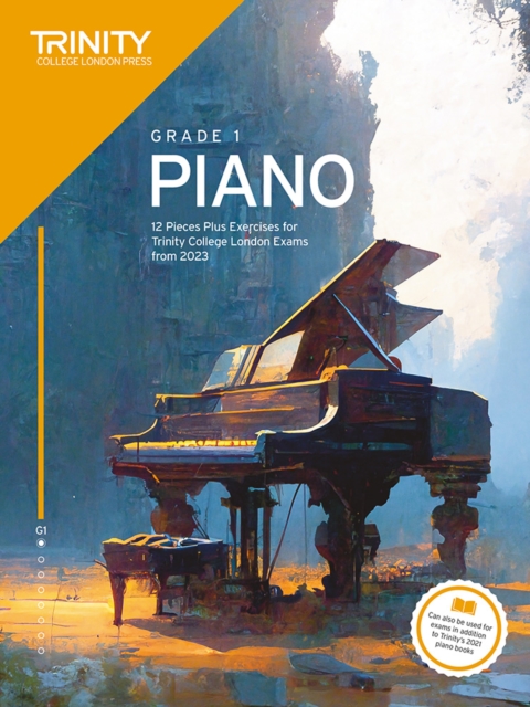 Trinity College London Piano Exam Pieces Plus Exercises from 2023: Grade 1, Paperback / softback Book