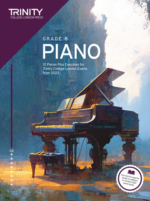 Trinity College London Piano Exam Pieces Plus Exercises from 2023: Grade 8, Paperback / softback Book