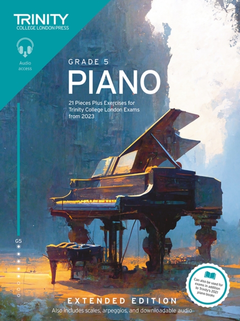 Trinity College London Piano Exam Pieces Plus Exercises from 2023: Grade 5: Extended Edition, Paperback / softback Book