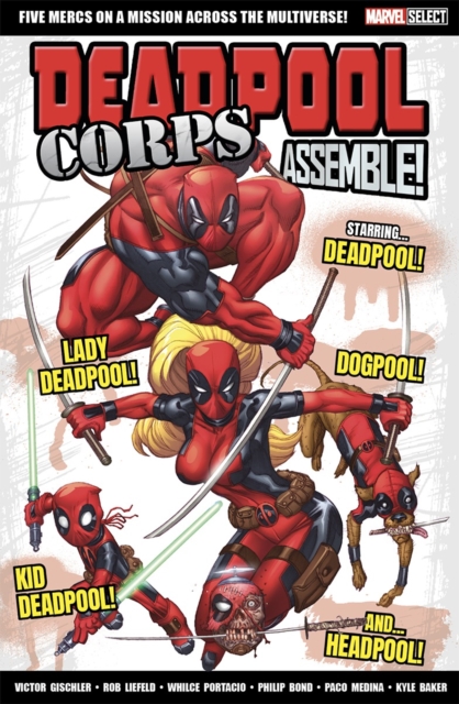 Marvel Select Deadpool Corps Assemble!, Paperback / softback Book