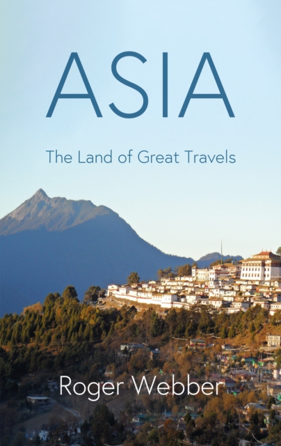 ASIA : The land of Great Travels, EPUB eBook