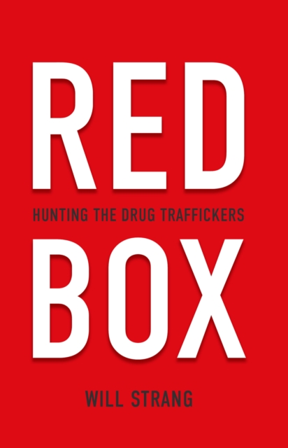 Red Box : Hunting the Drug Traffickers, EPUB eBook