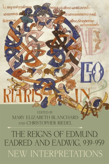The Reigns of Edmund, Eadred and Eadwig, 939-959 : New Interpretations, EPUB eBook