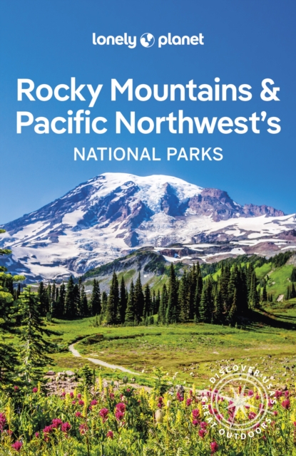 Lonely Planet Rocky Mountains & Pacific Northwest's National Parks, EPUB eBook