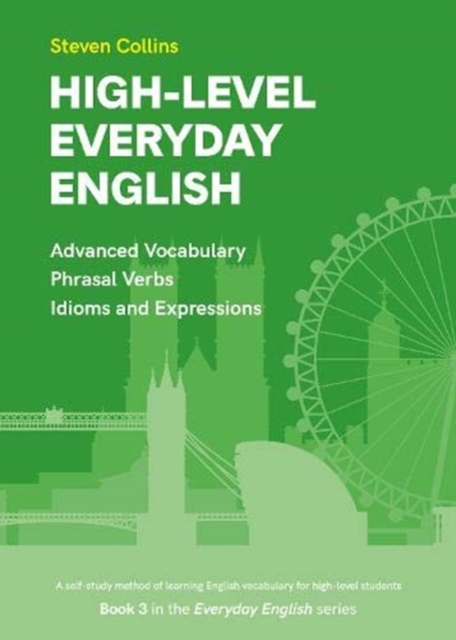 High-Level Everyday English : Book 3 in the Everyday English Advanced Vocabulary series, Paperback / softback Book