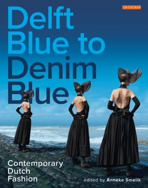 Delft Blue to Denim Blue : Contemporary Dutch Fashion, EPUB eBook