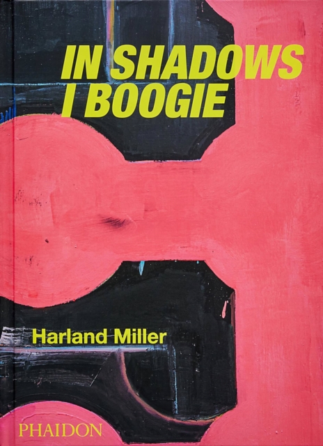 Harland Miller : In Shadows I Boogie, Hardback Book