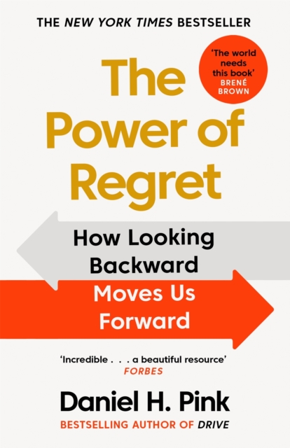 The Power of Regret : How Looking Backward Moves Us Forward, EPUB eBook