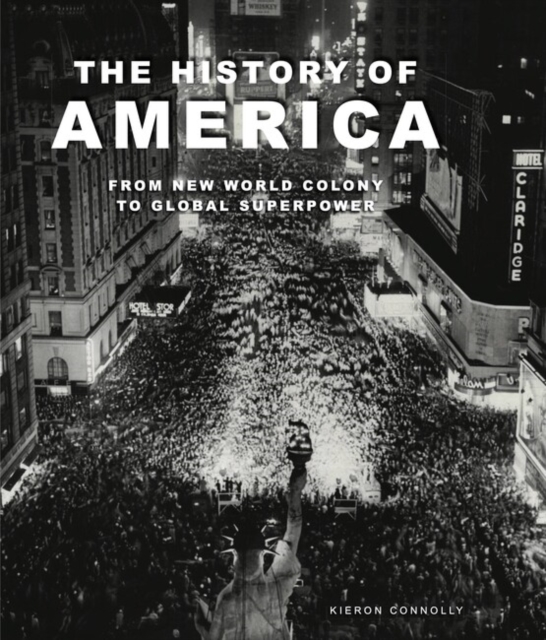 The History of America : Revolution, Race and War, Paperback / softback Book