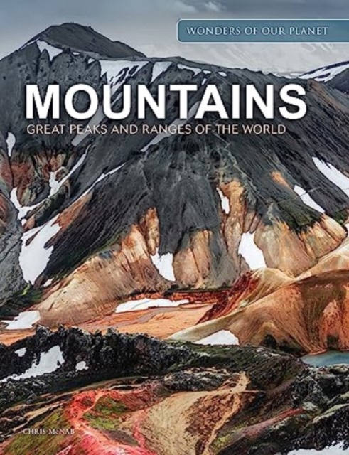 Mountains : Great Peaks and Ranges of the World, Hardback Book