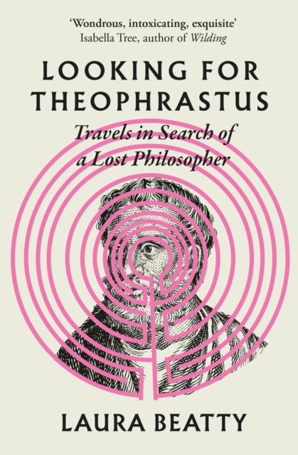 Looking for Theophrastus : Travels in Search of a Lost Philosopher, Paperback / softback Book