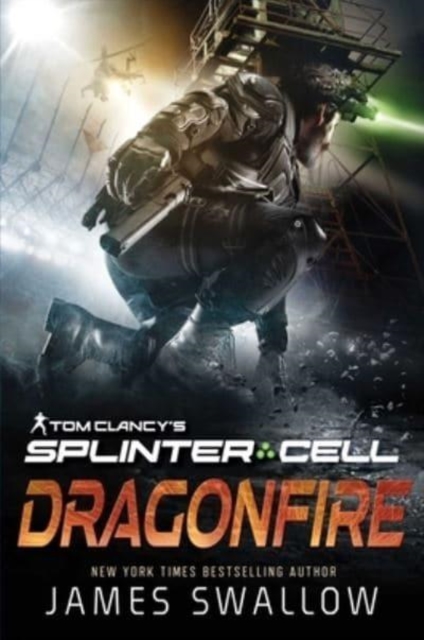 Tom Clancy's Splinter Cell: Dragonfire, Paperback / softback Book