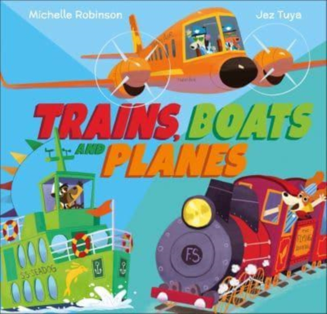 Trains, Boats and Planes, Hardback Book