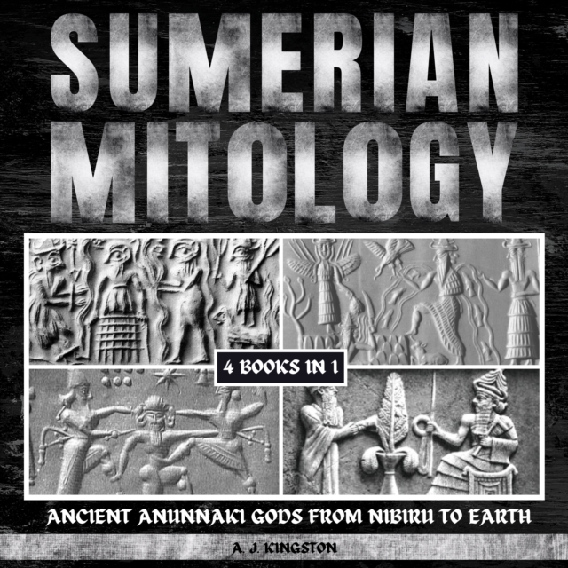 Sumerian Mythology : Ancient Anunnaki Gods From Nibiru To Earth, eAudiobook MP3 eaudioBook