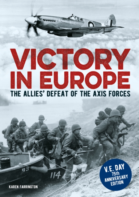 Victory in Europe : The Allies' Defeat of the Axis Forces, EPUB eBook