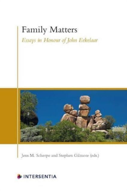 Family Matters : Essays in Honour of John Eekelaar, Hardback Book