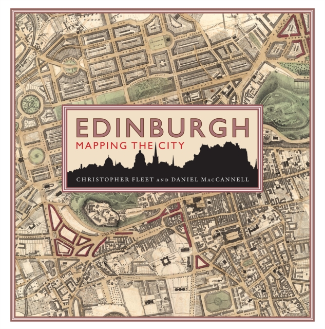 Edinburgh: Mapping the City, Hardback Book