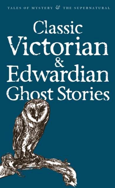 Classic Victorian & Edwardian Ghost Stories, Paperback / softback Book