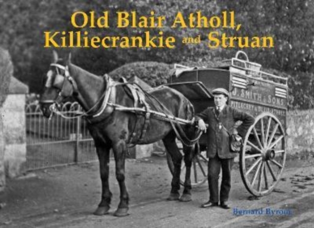 Old Blair Atholl, Killiecrankie and Struan, Paperback / softback Book