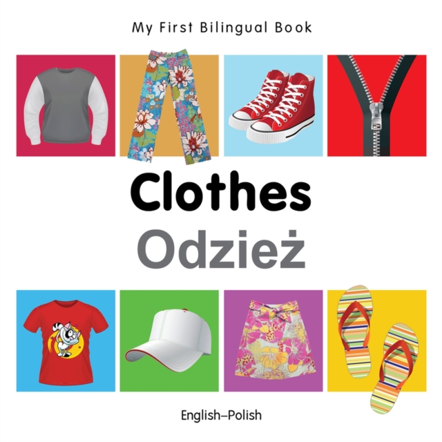 My First Bilingual Book -  Clothes (English-Polish), Board book Book