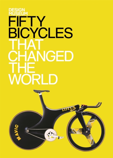 Fifty Bicycles That Changed the World : Design Museum Fifty, EPUB eBook