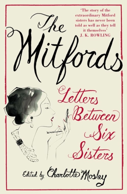 The Mitfords: Letters between Six Sisters, Paperback / softback Book