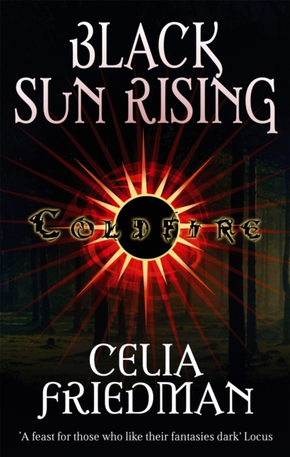 Black Sun Rising : The Coldfire Trilogy: Book One, Paperback / softback Book