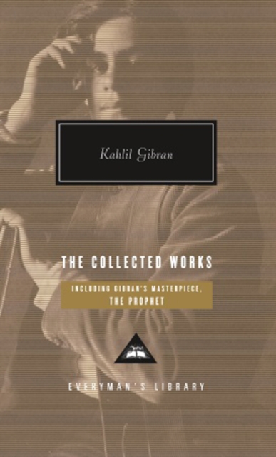 The Collected Works of Kahlil Gibran, Hardback Book