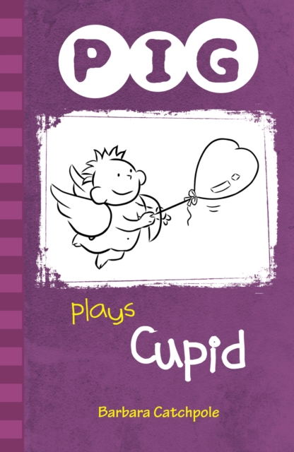 PIG plays Cupid : Set 1, Paperback / softback Book